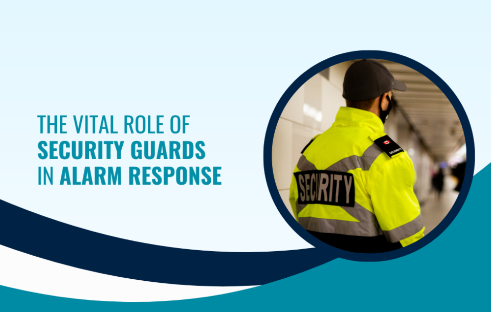 How Responsible Are the Security Guards in Alarm Response?